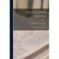 The Golden Bough: A Study in Magic and Religion; Volume 2