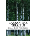 Tarzan the Terrible: (Edgar Rice Burroughs Classics Collection)
