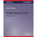 Jordan Canonical Form: Theory and Practice