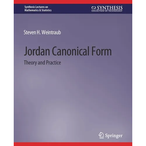 Jordan Canonical Form: Theory and Practice