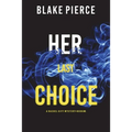 Her Last Choice (A Rachel Gift FBI Suspense Thriller-Book 5)