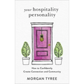 Your Hospitality Personality: How to Confidently Create Connection and Community