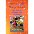 How to Make Money Busking: Your Guide To Busking & Street Performing