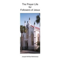 The Prayer Life for Followers of Jesus: Audiences with the King