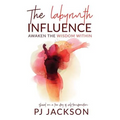 The Labyrinth Influence: Awaken the Wisdom Within