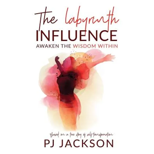 The Labyrinth Influence: Awaken the Wisdom Within