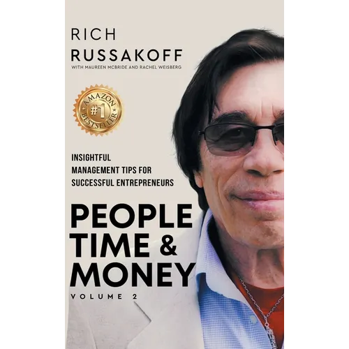 People Time & Money Volume 2: Insightful Management Tips for Successful Entrepreneurs