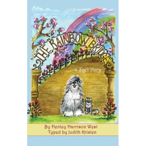 The Rainbow Bridge...a dog's story