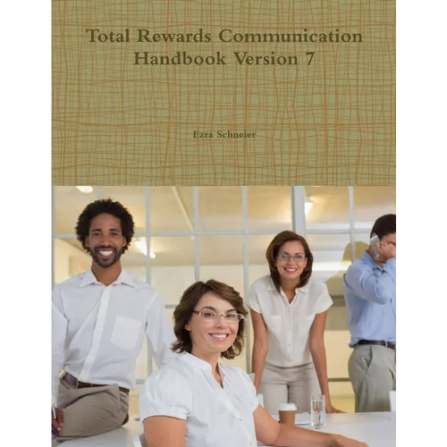 Total Rewards Communication Handbook Version 7
