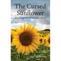 The Cursed Sunflower: A helpful guide through the darkest of times