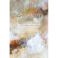 Growing Up: Guided Journal Practices for Finding Your Voice