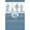 Girls with Grandmother Faces: A Celebration of Life's Potential for Those Over 55