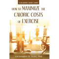 How to Maximize the Caloric Costs of Exercise: A Relatively Short Story
