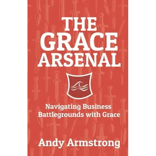 The Grace Arsenal: Navigating Business Battlegrounds with Grace