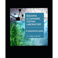 Building a Successful Cannabis Testing Laboratory: A Comprehensive Guide
