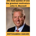 251 best quotes of one the greatest motivators: John C. Maxwell