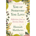 You or Someone You Love: Reflections from an Abortion Doula