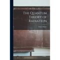 The Quantum Theory of Radiation