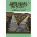 Social Science Careers Beyond the Academy: Finding a Path in Consulting and Government Settings
