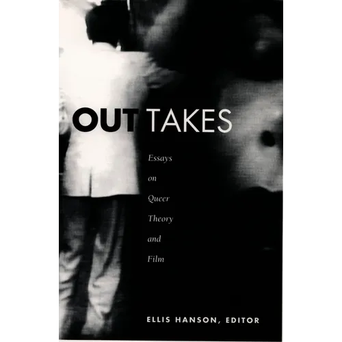 Out Takes: Essays on Queer Theory and Film