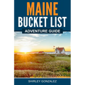 Maine Bucket List Adventure Guide