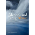 Alcohol and Drug Abuse: A Psychosocial and Spiritual Approach