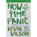 Now Is Not the Time to Panic