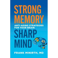 Strong Memory, Sharp Mind: Anti-Aging Strategies for Your Brain