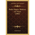 Perlas Negras, Misticas, Las Voces (1904)
