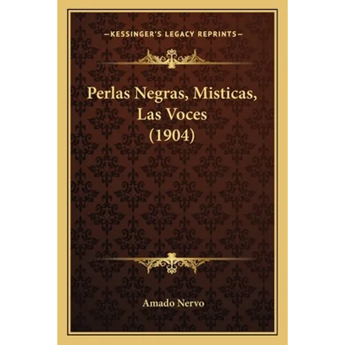 Perlas Negras, Misticas, Las Voces (1904)