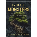 Even the Monsters. Living with Grief, Loss, and Depression: A Journey through the Book of Job (2nd Edition)