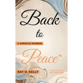 Back to Peace: A Miracle Journal