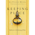 Keeping Place: Reflections on the Meaning of Home