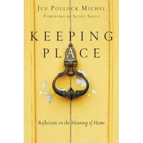 Keeping Place: Reflections on the Meaning of Home