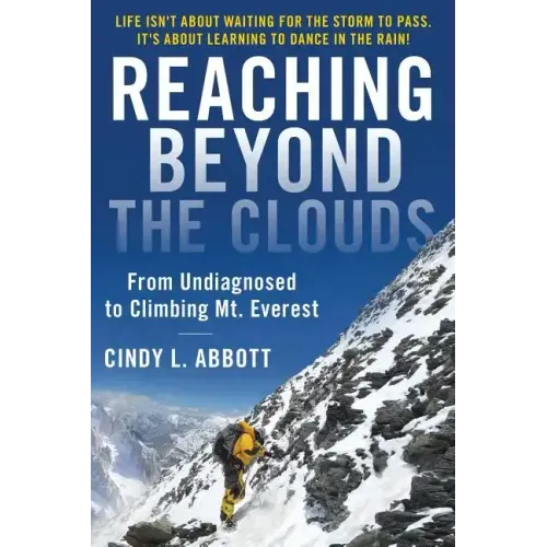Reaching Beyond The Clouds: From Undiagnosed To Climbing Mt. Everest