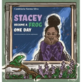 Stacey Became A Frog One Day
