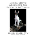 Medical, Genetic & Behavioral Risk Factors of Rat Terriers