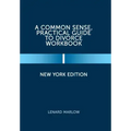A Common Sense, Practical Guide to Divorce Workbook: New York Edition
