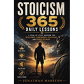 Stoicism 365 Daily Lessons: A Year of Stoic Wisdom for Resilience, Confidence, Discipline, and Peace of Mind