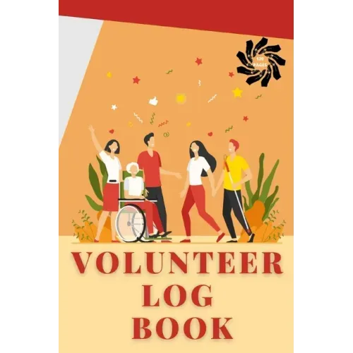 Volunteer Log Book: Community Service Log Book, Work Hours Log, Notebook Diary to Record, Volunteering Journal