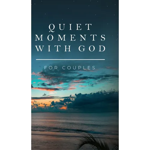 Quiet Moments with God for Couples