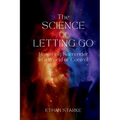 The Science of Letting Go: Mastering Surrender in a World of Control