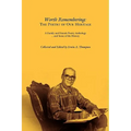 Worth Remembering: The Poetry of Our Heritage: A Family and Friends Poetry Anthology ... and Some of the History