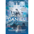 Remember Daniel: And don't forget the Days of Noah