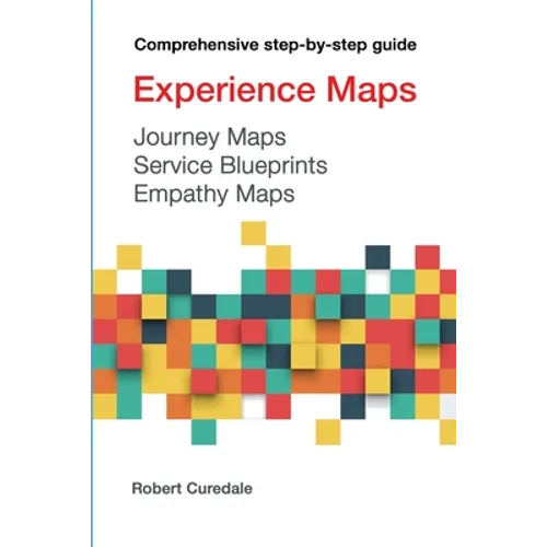 Experience Maps Journey Maps Service Blueprints Empathy Maps
