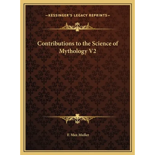 Contributions to the Science of Mythology V2