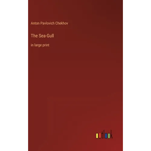 The Sea-Gull: in large print