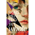 Fragmented yet whole: Embracing neurodivergence, healing and self-discovery