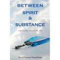 Between Spirit and Substance: The Silent Voice of Life