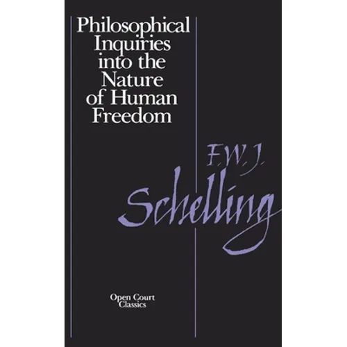Philosophical Inquiries Into the Nature of Human Freedom